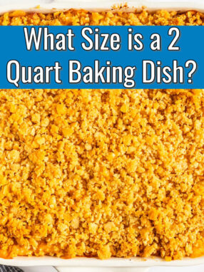 casserole with text "what size is a 2 quart baking dish"