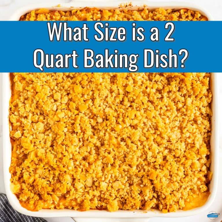 casserole with text "what size is a 2 quart baking dish"
