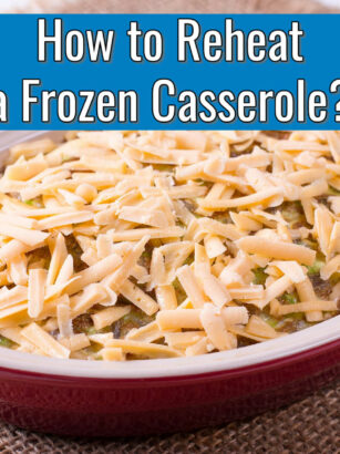 casserole dish with text "how to reheat a frozen casserole"