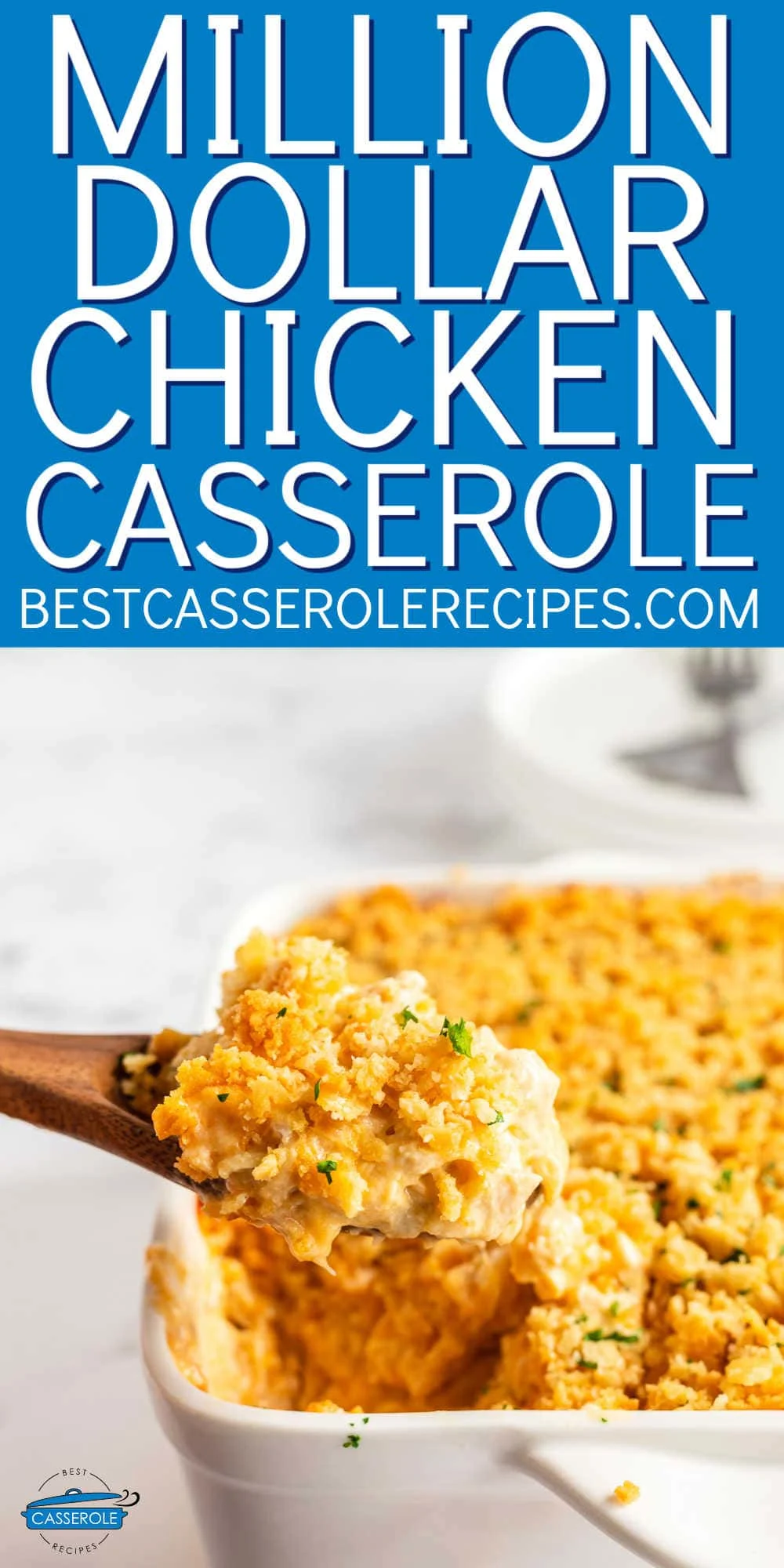 scoop of casserole with a blue banner and text "million dollar chicken casserole"