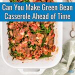 Can you Freeze Green Bean Casserole?