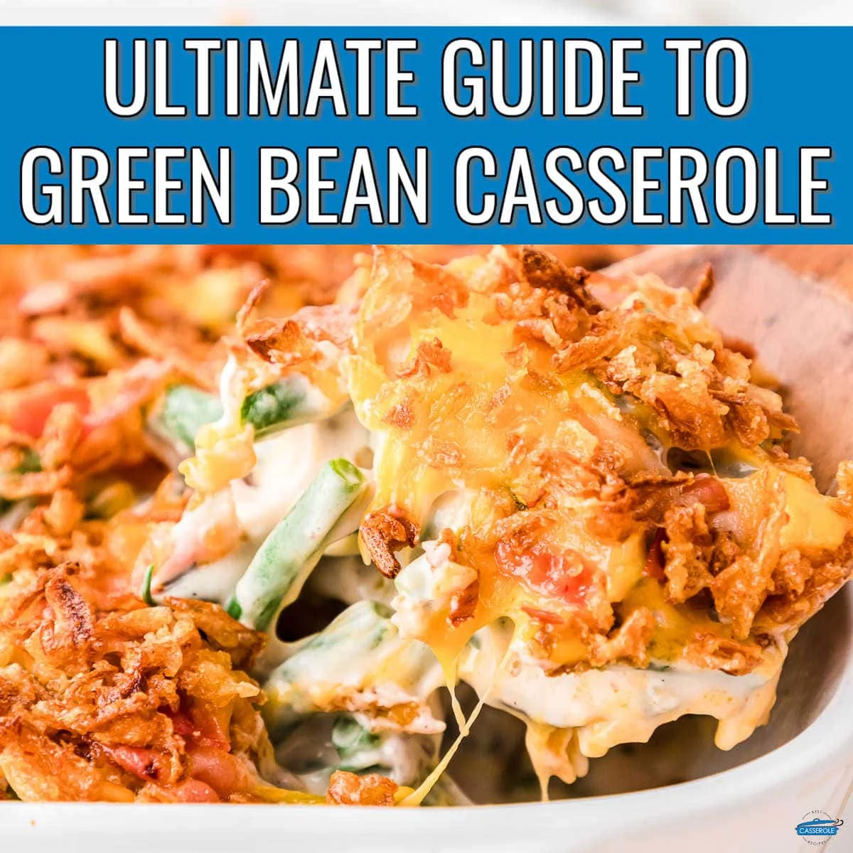 scoop of green bean casserole with blue banner and white text