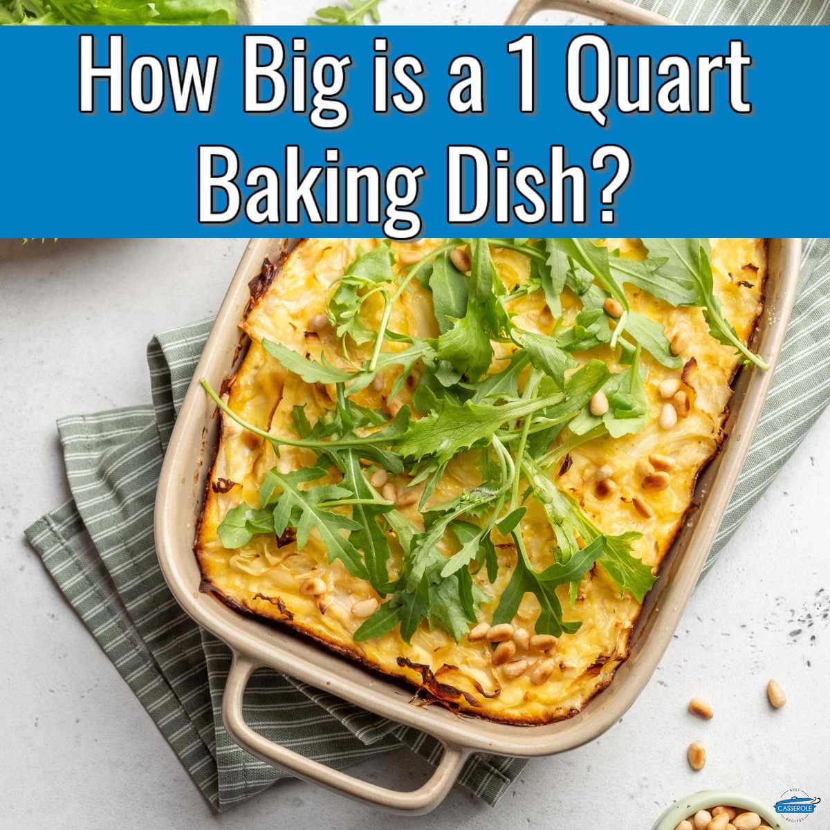 https://bestcasserolerecipes.com/wp-content/uploads/2022/10/How-big-is-a-1-quart-baking-dish_-Featured-Image.jpg