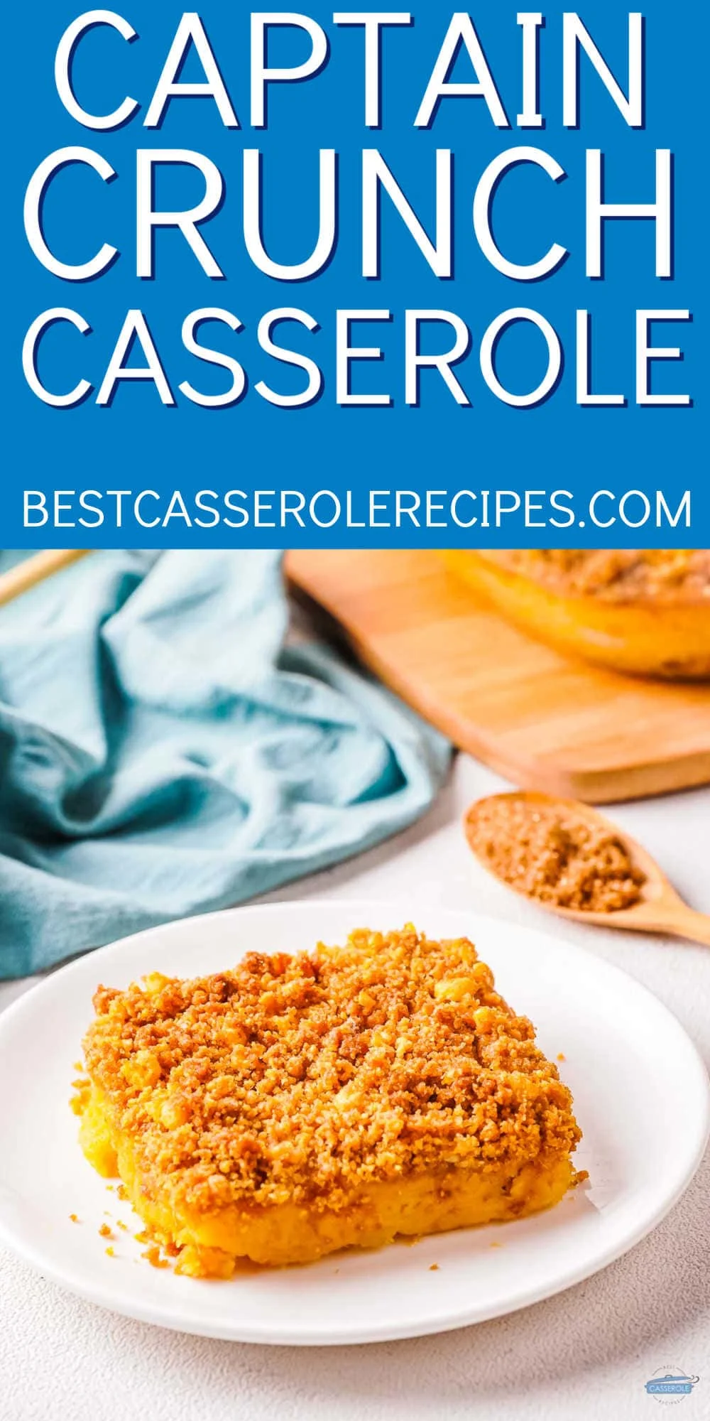 captain crunch casserole with a blue banner and white text